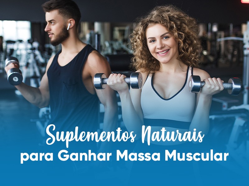 Suplementos Naturais para Ganhar Massa Muscular